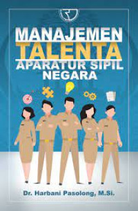 Image of Manajemen Talenta Aparatur Sipil Negara / Harbani Pasalong