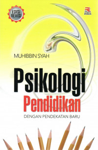 Image of Psikologi Pendidikan Dengan Pendekatan Baru / Muhibbin Syah