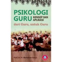 Image of Psikologi Guru Konsep dan Aplikasi dari Guru Untuk Guru / Mohammad Surya