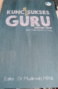 Image of Kunci Sukses Guru Zaman Now / Edi Maryanto