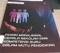 Image of Peran Manajerial Kepala Sekolah dan Kompetensi Guru Dalam Mutu Pendidikan / Mariani