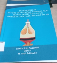 Image of Pengembangan Metode Demonstrasi Berbasis Alat Peraga Sederhana Untuk Meningkatkan Hasil Belajar IPA SD / Edwina Rita Anggraeni