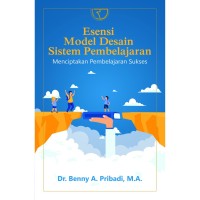 Image of Esensi model desain sistem pembelajaran : menciptakan pembelajaran sukses / Benny A. Pribadi
