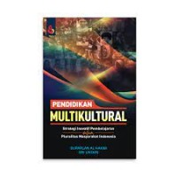 Image of Pendidikan Multikultural : Strategi inovatif Pembelajaran Dalam Pluralitas mastyarakat Indonesia / Suparlan Al- Hakim