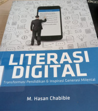 Image of Literasi Digital : Inspirasi Media Digital Untuk Transformasi Pendidikan / M. Hasan Chabibie
