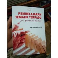 Image of Pembelajaran tematik terpadu: teori, praktik dan penilaian / Rusman