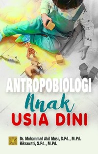 Image of Antropologi Anak Usia Dini /(Edisi Pertama ) / Muhammad Akil Musi