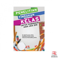 Image of Penelitian Tindakan Kelas Untuk Pendidikan Anak Usia Dini / Sigit Purnama