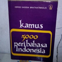 Image of Kamus 5000 peribahasa Indonesia / Heroe Kasida Brataatmadja