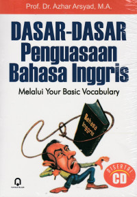 Image of Dasar - Dasar Penguasaan Bahasa Inggris Melalui Your Basic Vocabulary / Azhar Arsyad