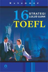 Image of 16 Strategi Lulus Ujian Toefl / Muhammad