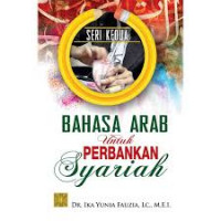 Image of Bahasa Arab Untuk Perbankan Syariah (Edisi Pertama) / Ika Yunia Fauzia