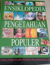 Image of Ensiklopedia pengetahuan populer : ensiklopedia IPA dan IPS untuk pelajar unggulan Edisi bahasa indonesia (Jilid 2) /Johan Aguston