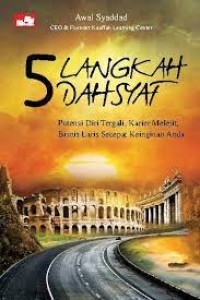 Image of 5 Langkah dasyat : Potensi diri tergali, karier melejit, Binis laris secepat keinginan anda / Awal Syaddad