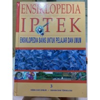 Image of Esiklopedia IPTEK : ensiklopedia untuk pelajar dan umum (Jilid 3) / Riskiono Slamet