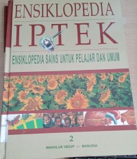 Image of Ensiklopedia IPTEK : ensiklopedia untuk pelajar dan umum (Jilid 2) / Riskiono Slamet