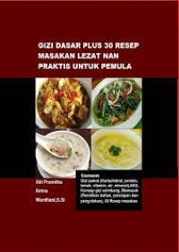 Image of Gizi Dasar Plus 20 Resesp masakan Lezat Nan Praktis Untuk Pemula / Siti Pramita Retno Wardhani