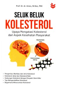 Image of Seluk Beluk Kolesterol : Upaya Mengatasi Kolesterol dari Asppek Kesehatan Masyarakat / Anies