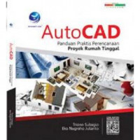 Image of AutoCAD Panduan Praktis Perencanaan Proyek Rumah Tinggal / Triono Subagio