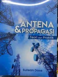 Image of Antena dan Propagasi Teori dan Praktik / Sulwan Dase