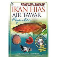 Image of Panduan Lengkap Ikan Hias Air Tawar Populer / Darti Satyani Lesmana