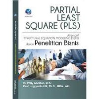 Image of Partial Least Square (PLS) : Alternatif Structural Equation Modeling (SEM) Dalam Penelitian Bisnis (Edisi 1) / Willy Abdillah