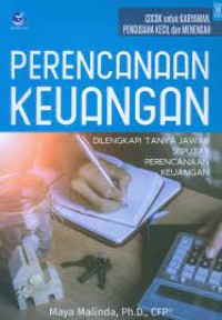Image of Perencanaan Keuangan : Dilengkapi Tanya Jawab Seputar Perencanaan Keuangan / Maya Malinda