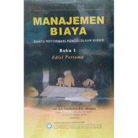 Image of Manajemen Biaya Suatu Reformasi Pengelolaan Bisnis (Edisi 1) / R.A Supriyono