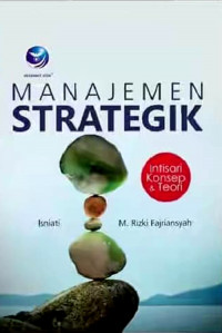 Image of Manajemen Strategik : Intisari Konsep  dan Teori / Isniati