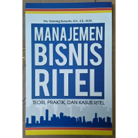 Image of Manajemen Bisnis Ritel : Teori, Praktik, dan Kasus Ritel / Danang Sunyoto