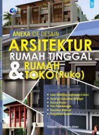 Image of Aneka Ide Desain Arsitektur Rumah Tinggal dan Ruah Toko (Ruko) - Architecture Idea Book / Yohanes Cristianto Johan