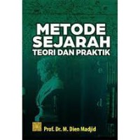 Image of Metode sejarah teori dan praktik / Dien Madjid