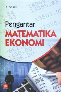 Image of Pengantar Matematika Ekonomi / A. Sessu
