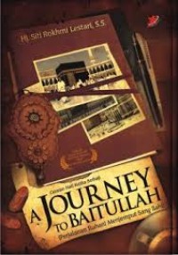 Image of A Journey to Baitullah : Catatan Hati Ketika Berhaji / Siti Rokhmi Lestari