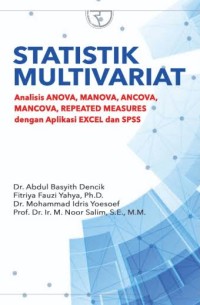 Image of Statistik Multivariat : analisis anova, manova, ancova, mancova,repeated measures dengan aplikasi excel dan spss : Abdul Basyith Dencik