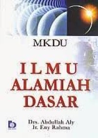 Image of Ilmu Alamiah Dasar / Abdullah Aly