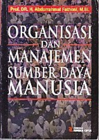 Image of Organisasi dan Manajemen Sumber Daya Manusia / Abdurrahmat Fathoni