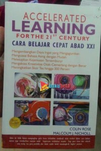 Image of Accelerated Learning For The 21 st Century : Cara Belajar Cepat Abad 21 / Colin Rose