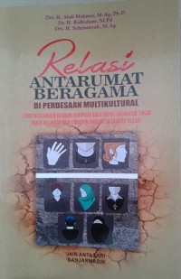 Image of Relasi Antarumat Beragama di Perdesaan Multikultural (studi di Kecamatan Basarang Kabupaten Kuala Kapuas Kalimantan Tengah dan di Kecamatan Upau Kabupaten Tabalong Kalimantan Selatan)