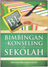 Image of Bimbingan dan konseling di sekolah /Akhmad Muhaimin Azzet