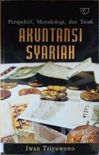 Image of Perspektif, Metodologi, dan Teori Akuntansi Syariah / Iwan Triyuwono