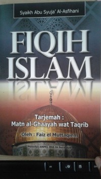 Image of Fiqih Islam Tradisi: terjemah kitab Matn al-Ghaayah wat Taqrib / Syaikh Abu Syuja' al-Asfihani