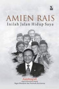 Image of Amien Rais : Inilah Jalan Hidup Saya / Bagus Mustakim