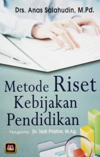 Image of Metode Riset Kebijakan Pendidikan / Anas Salahudin