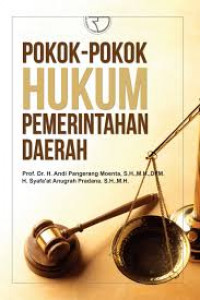 Image of Pokok - pokok hukum pemerintahan daerah / Andi Pangerang Moenta