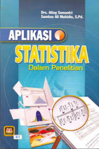 Image of Aplikasi Statistika dalam Penelitian / Ating Somantri