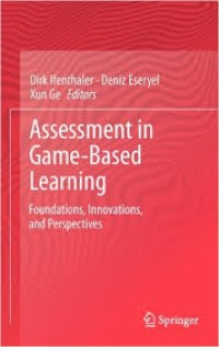 Image of Assessment in Game-Based Learning : Foundations, Innovations, and Perspectives / Dirk Ifenthaler