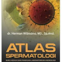 Image of Atlas Spermatologi : Buku Kedua dari Panduan Laboratorium Andrologi / 	Herman Wibisono