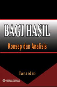 Image of Bagi Hasil: Konsep dan Analisis / Tarsidin