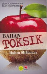 Image of Bahan Toksik dalam Makanan / Alsuhendra